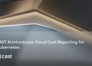 CAST AI Introduces Free Real-Time Cloud Cost Reporting for Kubernetes